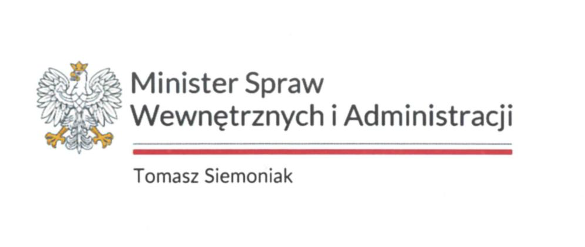 Logo Ministerstwa Spraw Wewnętrznych i Administracji (MSWiA) na białym tle. Po lewej stronie znajduje się godło Polski – stylizowany biały orzeł w koronie. Obok orła, po prawej stronie, widnieje napis "Minister Spraw Wewnętrznych i Administracji" w szarym kolorze. Pod napisem znajduje się cienka, czerwona linia, a pod nią grubsza, szara linia. Poniżej, również szarym tekstem, widnieje imię i nazwisko "Tomasz Siemoniak".