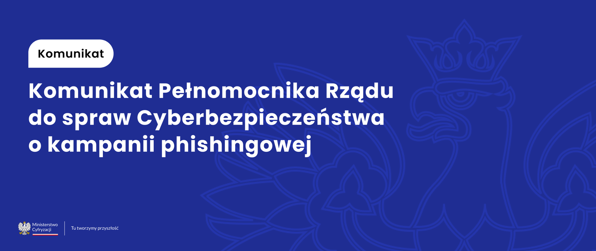 Komunikat Pełnomocnika Rządu do spraw Cyberbezpieczeństwa o kampanii phisingowej