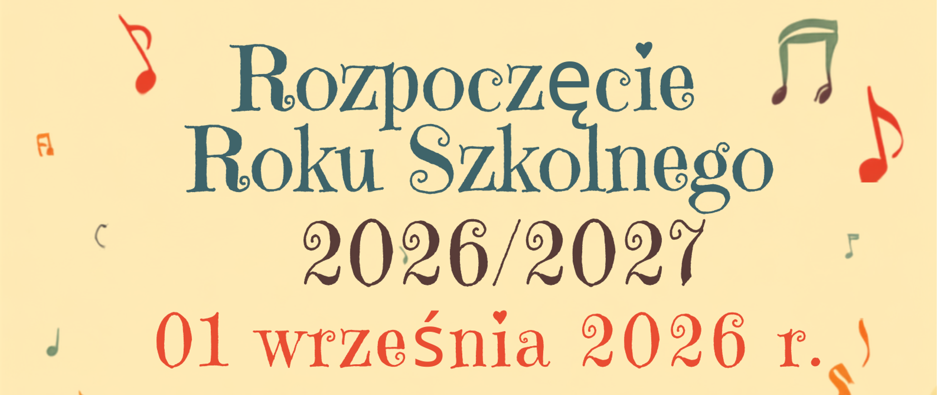 Plakat w jesiennych barwach, na górze napis Rozpoczęcie roku szkolnego 2026-2027 01 września 2026 r., pod nim napis klasy pierwsze godz. 12.00, pozostałe klasy godz. 13.00. Na dole ilustracja przedstawiająca dzieci grające na instrumentach. 