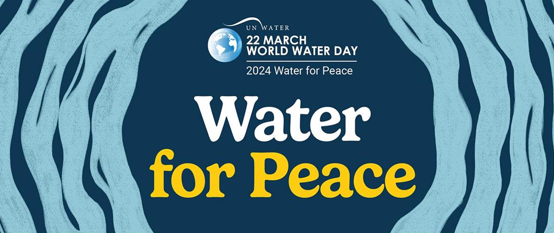 Światowy Dzień Wody - woda dla pokoju