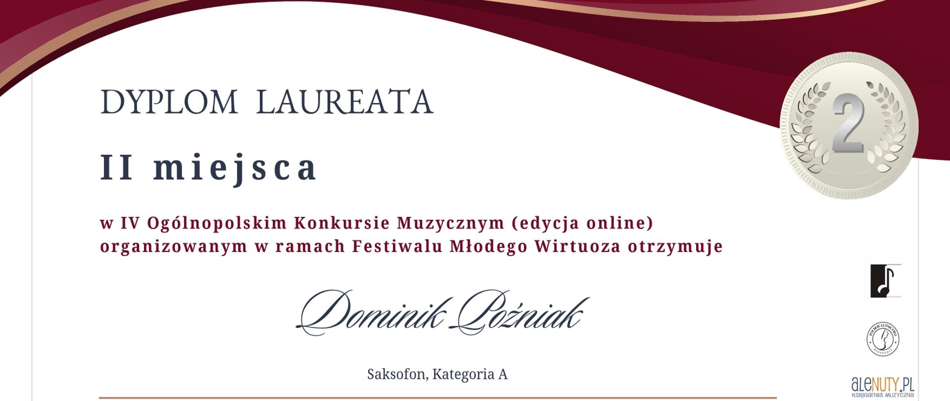 Dyplom laureata II miejsca przyznany Dominikowo Poźniakowi za udział w IV Ogólnopolskim Konkursie Muzycznym (edycja online), organizowanym w ramach Festiwalu Młodego Wirtuoza. Kategoria: saksofon, grupa A. Konkurs odbył się 28 maja 2025 r. w Bydgoszczy.
