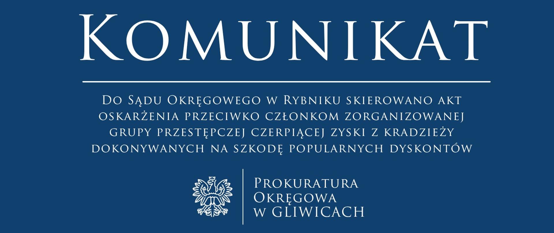 Akt oskarżenia przeciwko członkom zorganizowanej grupy przestępczej czerpiącej zyski z kradzieży dokonywanych na szkodę popularnych dyskontów