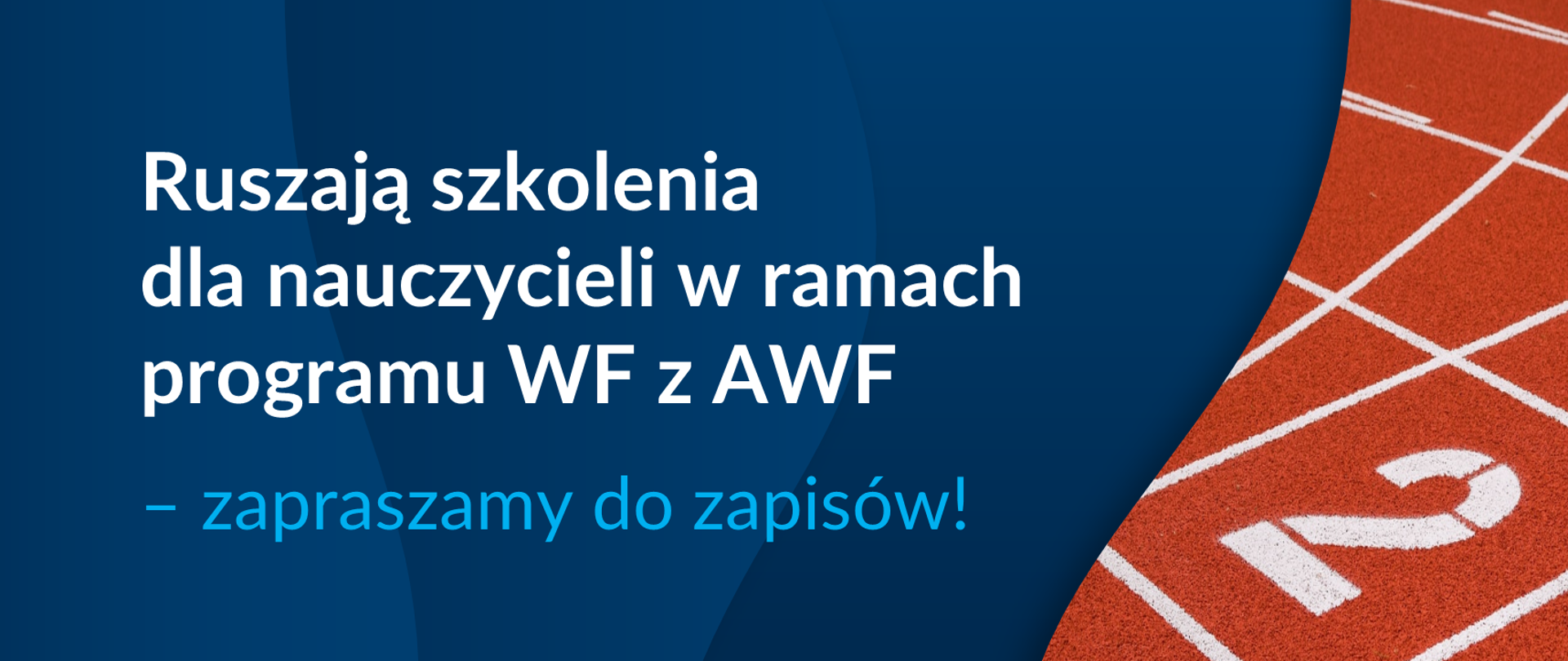 Grafika z tekstem: "Ruszają szkolenia dla nauczycieli w ramach programu WF z AWF - zapraszamy do zapisów!"
