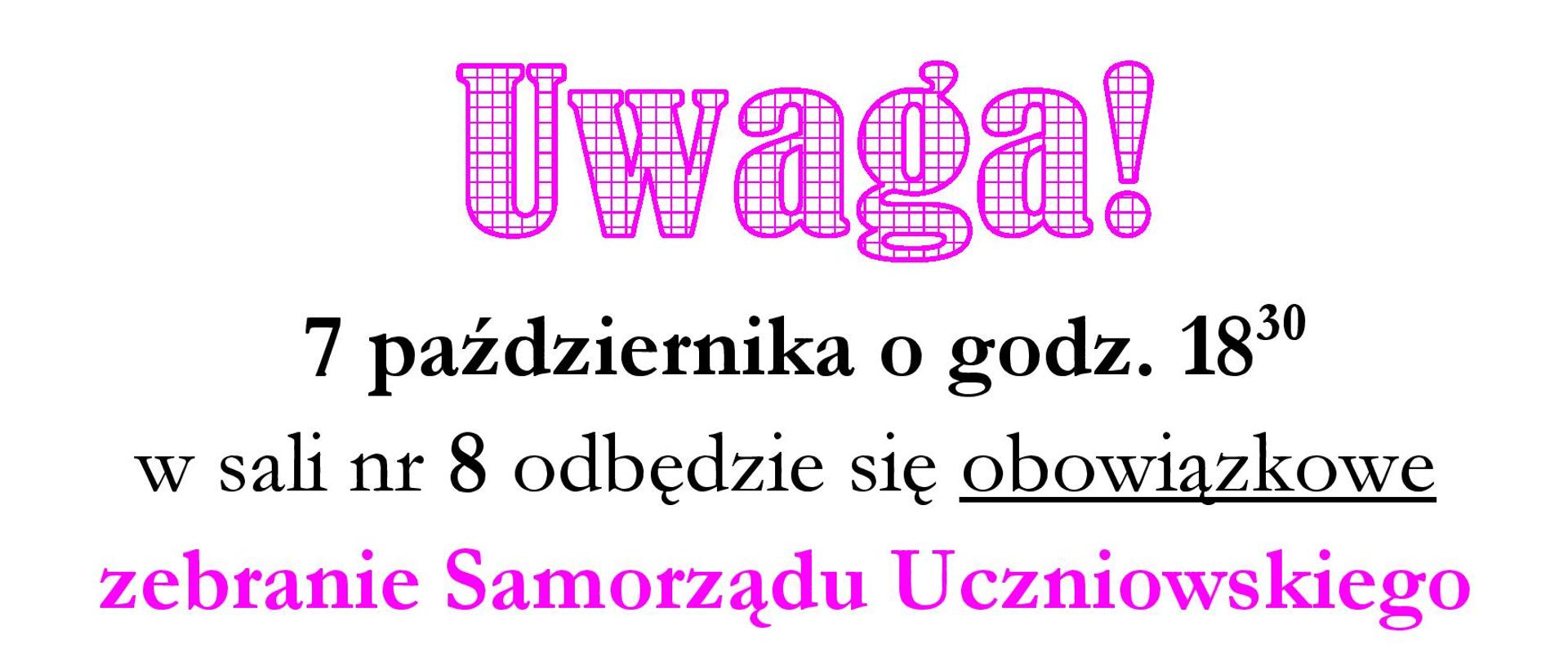 Ogłoszenie przedstawia uwagę z informacją dot. zebrania samorządu uczniowskiego 7 października o godz. 18:30