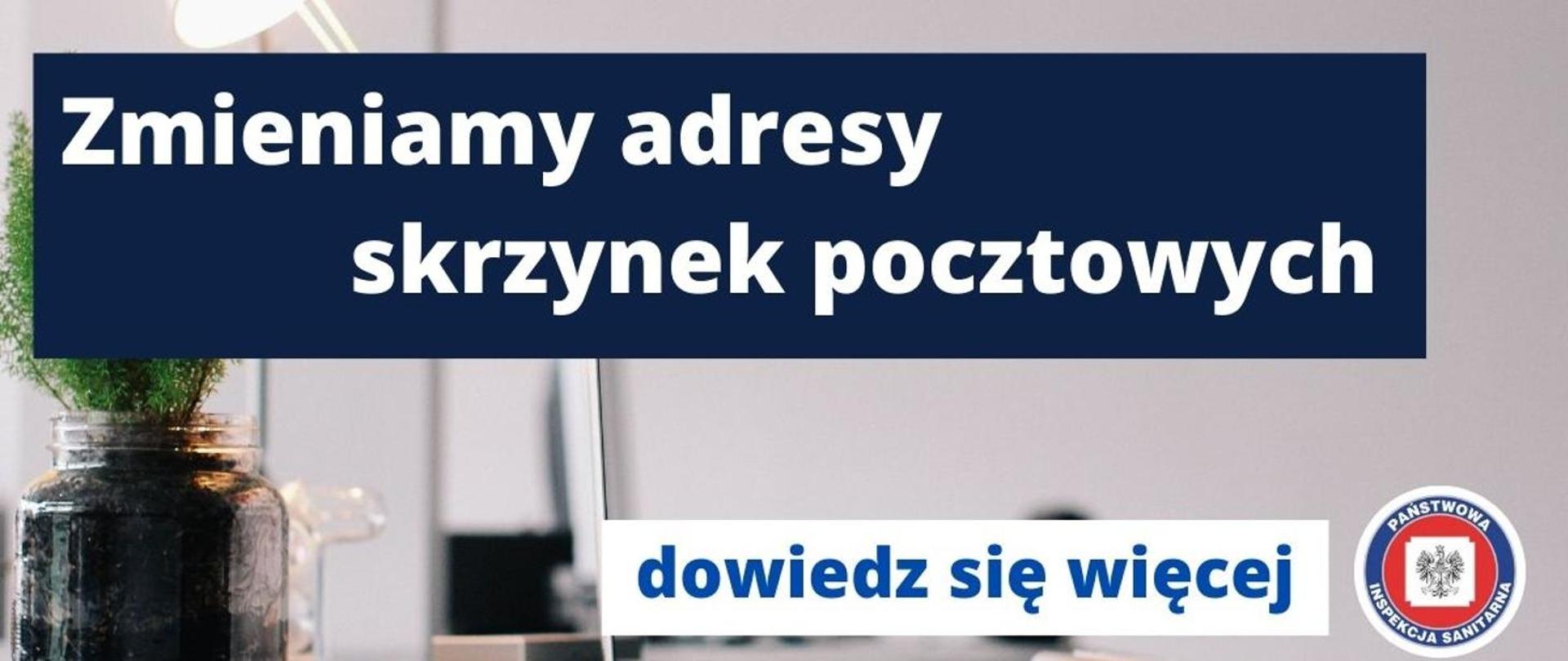 Państwowej Inspekcji Sanitarnej: @sanepid.gov.pl. Dotychczasowe domeny zostają wyłączone i nie będą już aktywne.