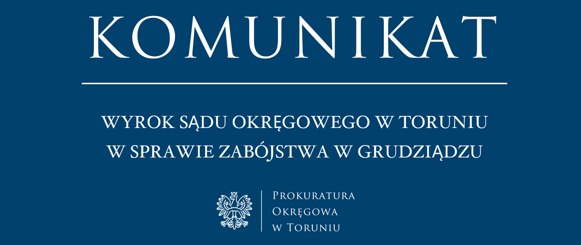 Wyrok Sądu Okręgowego w Toruniu w sprawie zabójstwa w Grudziądzu