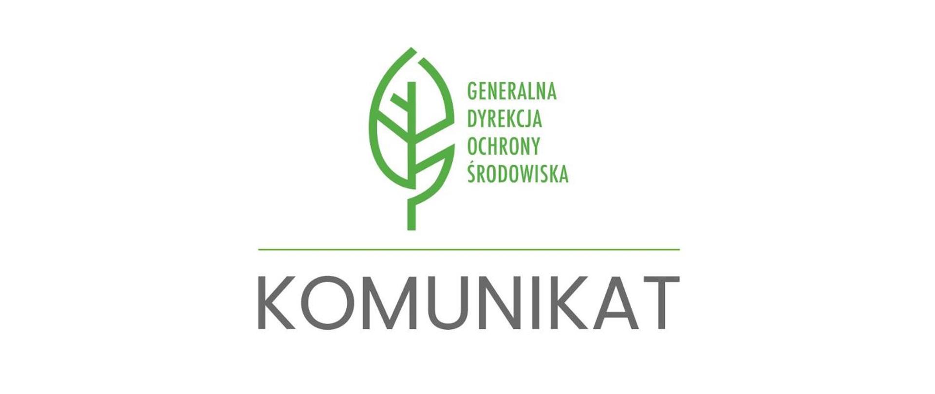 Na grafice widoczne jest logo Generalnej Dyrekcji Ochrony Środowiska przedstawiające stylizowany zielony liść. Pod logo umieszczono nazwę instytucji zapisaną zielonymi literami, a poniżej cienką poziomą linię oddzielającą główny napis: „KOMUNIKAT” zapisany szarymi, wyraźnymi literami. Całość umieszczono na jasnym, jednolitym tle.