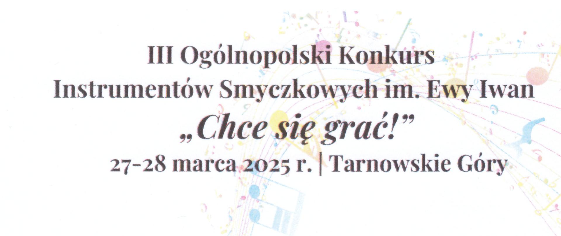 Na białym tle informacja o zdobyciu III miejsca w Konkursie im. Ewy Iwan "Chce się grać!. Z prawej strony na kolorowym tle skrzypce