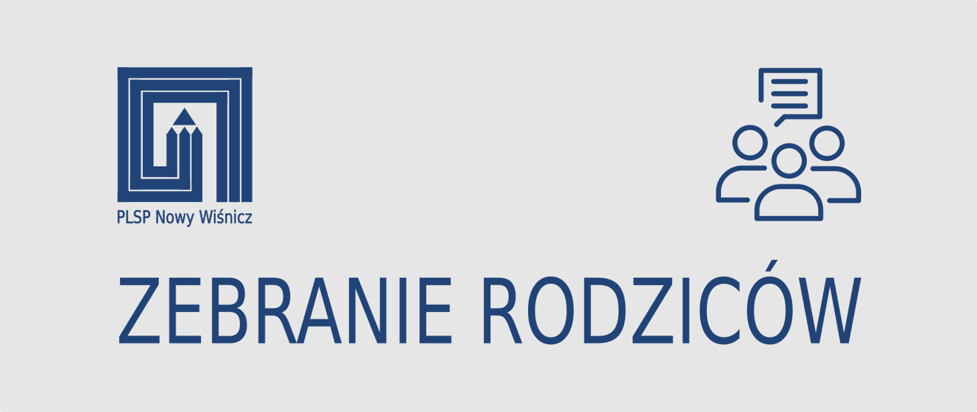 Grafika na jasnoszarym tle z lewej niebieskie logo szkoły, z prawej niebieski zarys ludzi, na dole niebieski napis: zebranie rodziców
