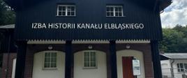 Izba Historii Kanału Elbląskiego - budynek