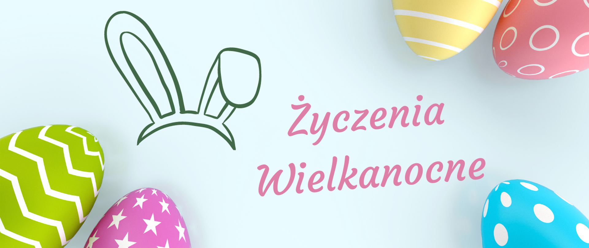 Baner z motywem wielkanocnym. Tło baneru w kolorze jasno niebieskim, z widocznymi kolorowymi pisankami i grafiką zajęczych uszu po środku. Na środku dodatkowo napis "Życzenia wielkanocne"