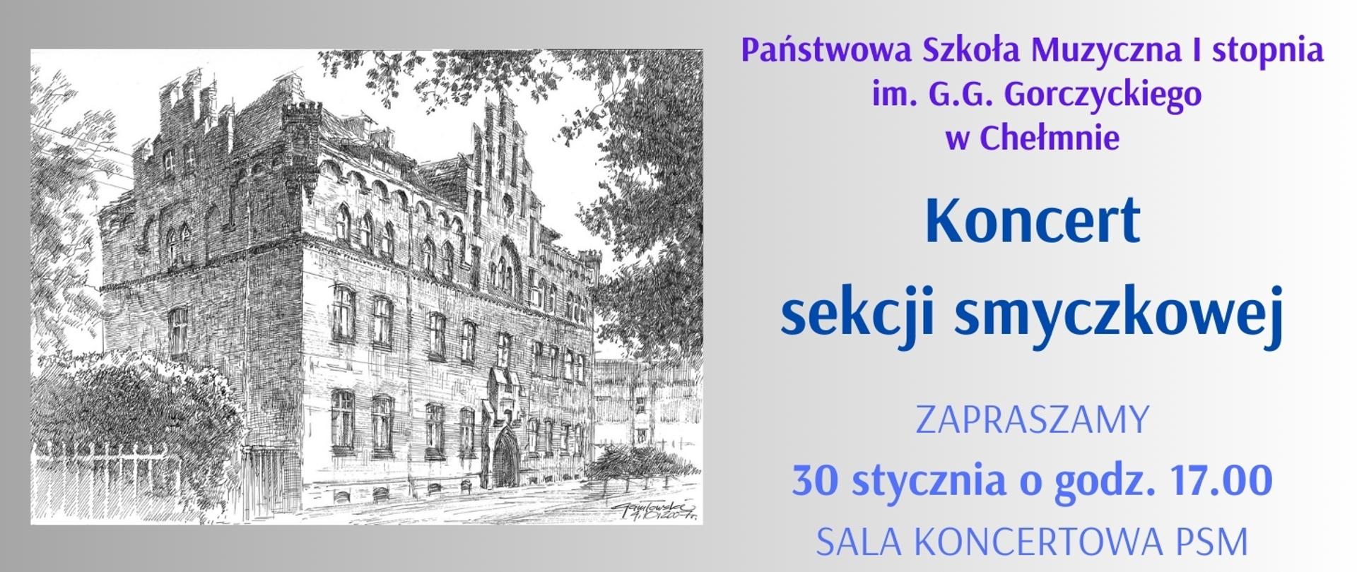 Z lewej strony rycina przedstawiająca budynek PSM w Chełmnie. Po prawej stronie informacje o miejscu i czasie koncertu.