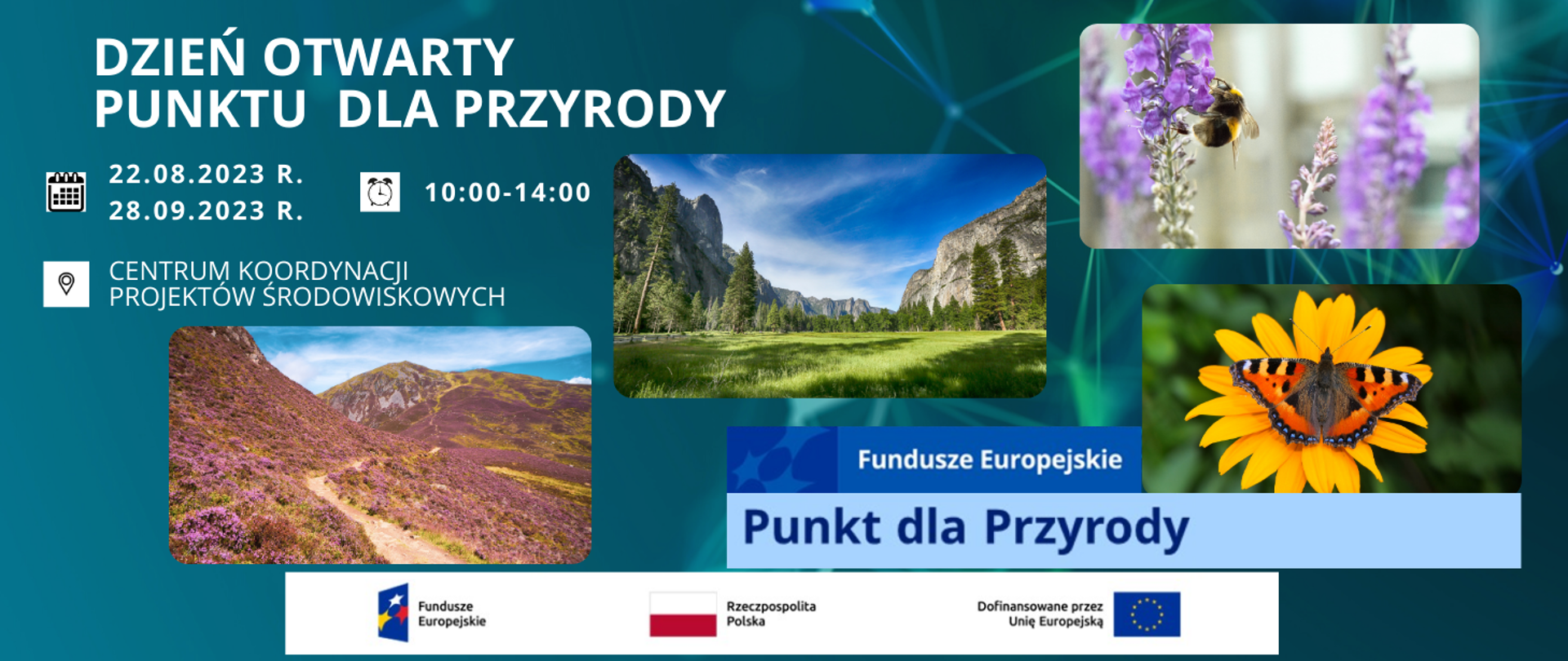 Kolaż czterech zdjęć przedstawiających parki narodowe, motyla oraz trzmiela na kwiatach. W górnym lewym rogu grafiki informacja o miejscu, czasie i dacie wydarzenia. Pod zdjęciami logotypy Funduszy Unijnych.