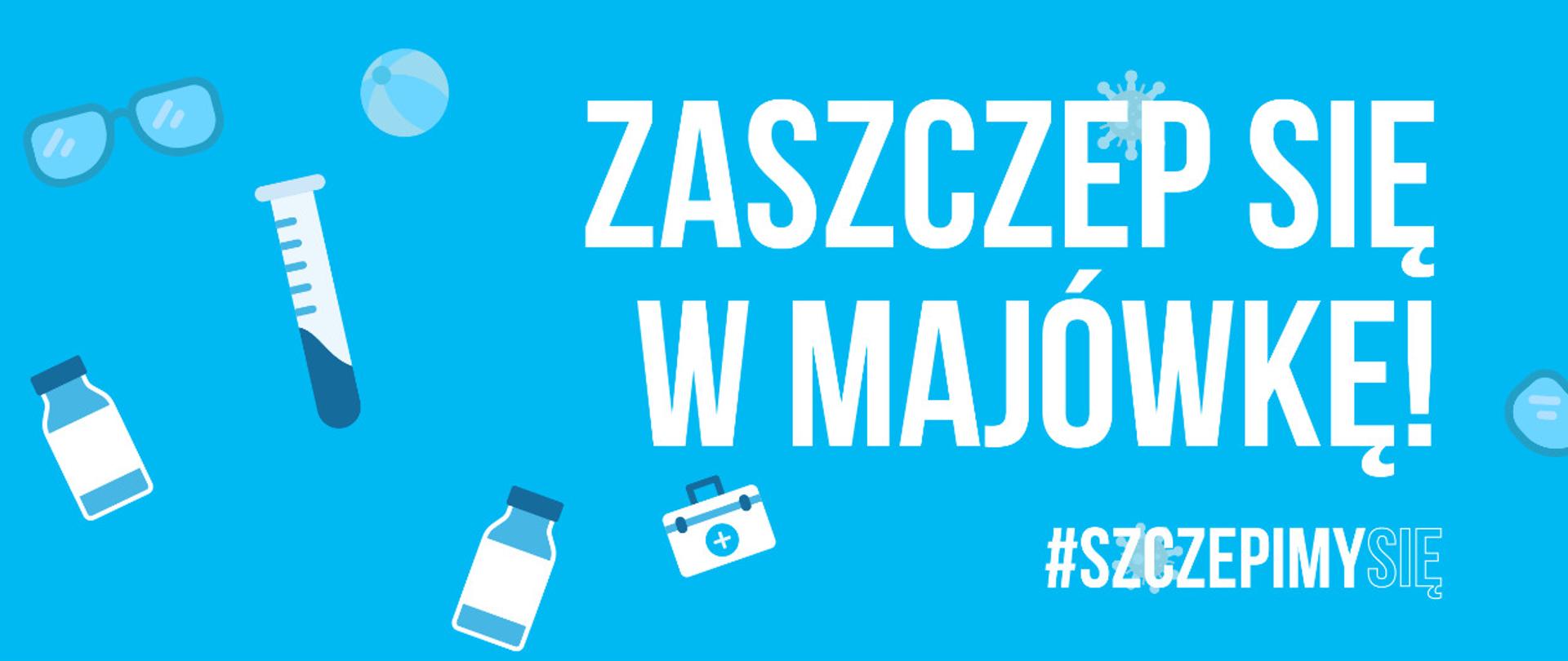 Zaszczep_sie_w_majówkę