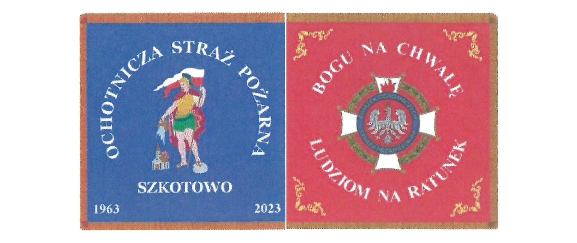 Logo sztandaru OSP Szkotowo na pierwszej stronie w tle św.Folorian z napisem "Ochotnicza Straż Pożarna Szkotowo 1963-2023", na drugiej znak OSP z napisem "Bogu na chwałę ludziom na ratunek"