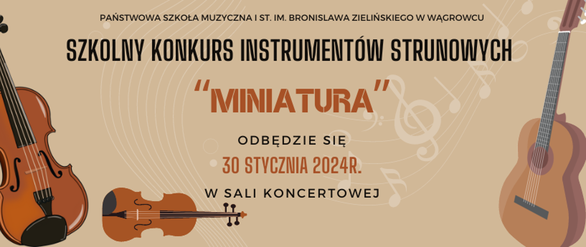 Na banerze reklamowym znajdują się informacje dotyczące konkurs instrumentów strunowych który ma się odbyć 30 stycznia 2024r na sali koncertowej Państwowej Szkoły Muzycznej I st. im. B Zielińskiego w Wągrowcu