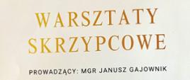 Warsztaty skrzypcowe - 19 listopada - prowadzący mgr Janusz Gajownik