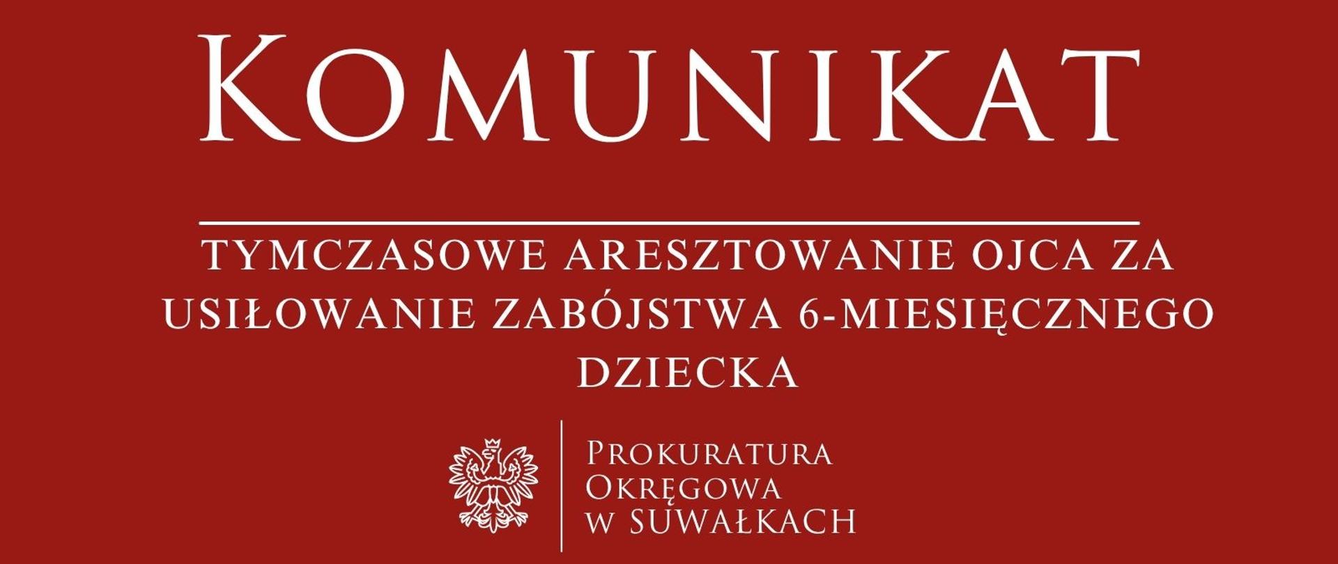 Tymczasowe aresztowanie ojca za usiłowanie zabójstwa 6-miesięcznego dziecka