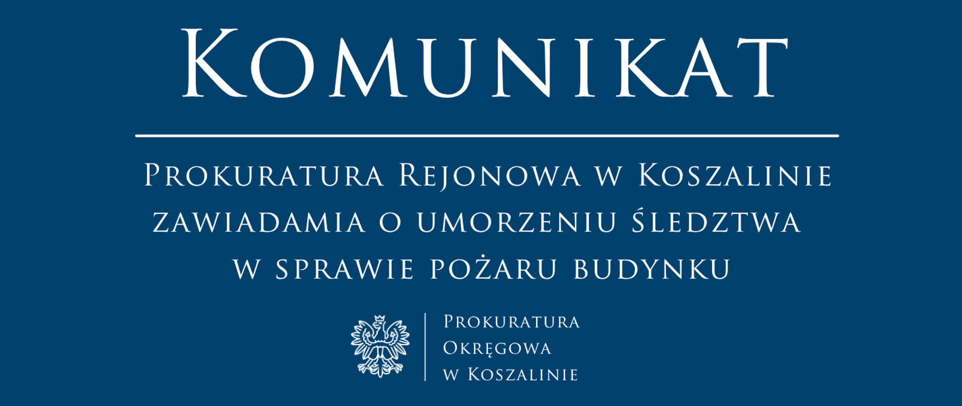 Prokuratura Rejonowa w Koszalinie zawiadamia o umorzeniu śledztwa w sprawie pożaru budynku