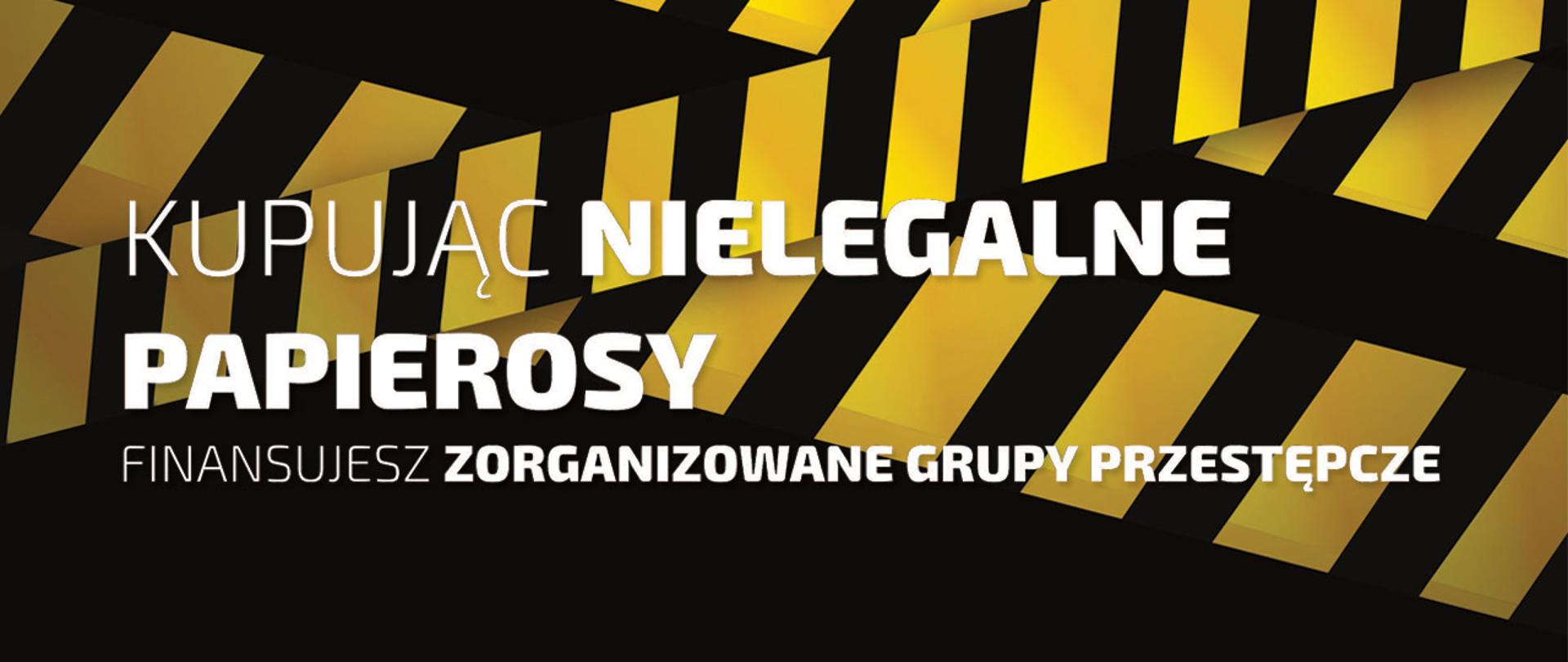 napis: kupując nielegalne papierosy finansujesz zorganizowane grupy przestępcze