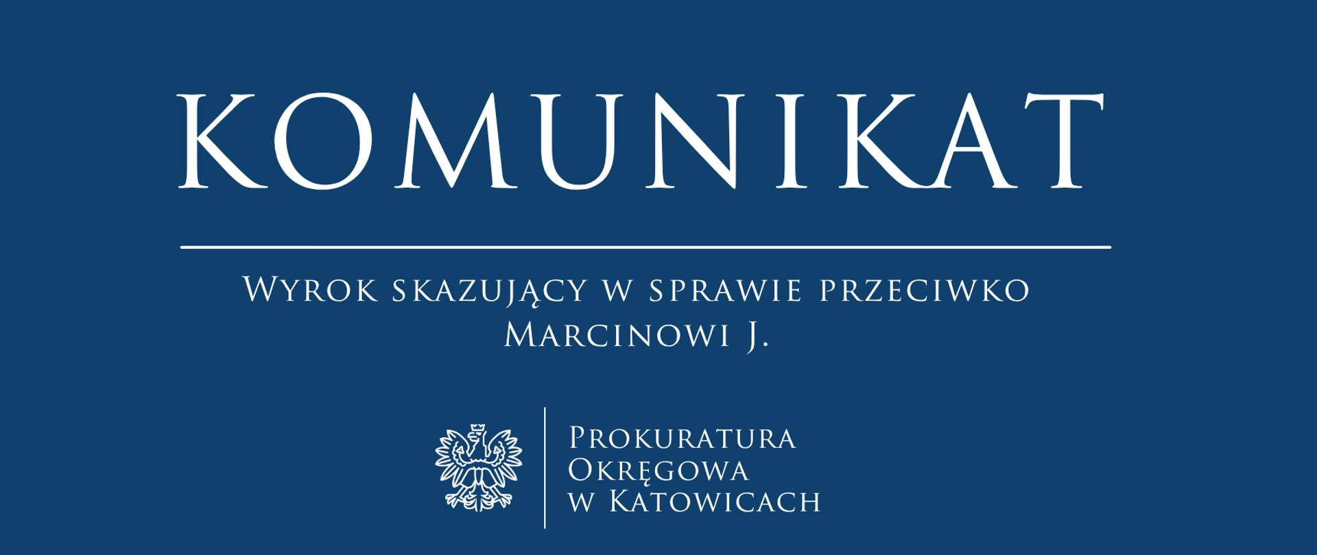 Komunikat PR Katowice - Południe wyrok Marcin J.