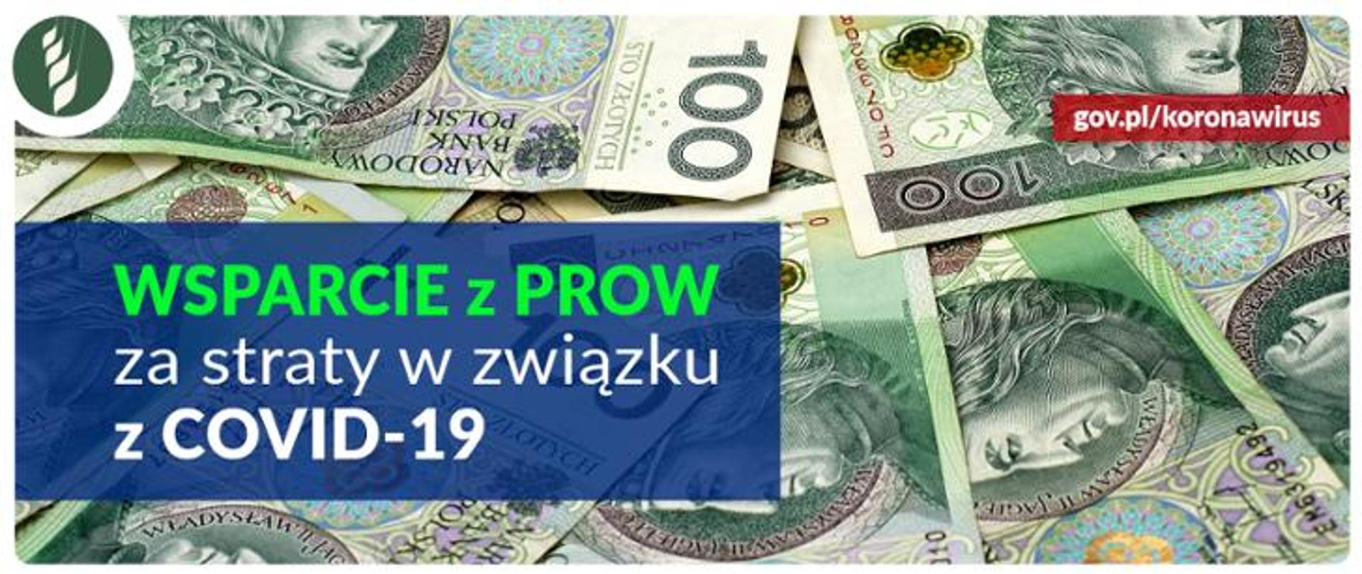 Banknoty 100 zł. Napis na niebieskim tle Wsparcie z PROW za straty w związku z COVID-19.