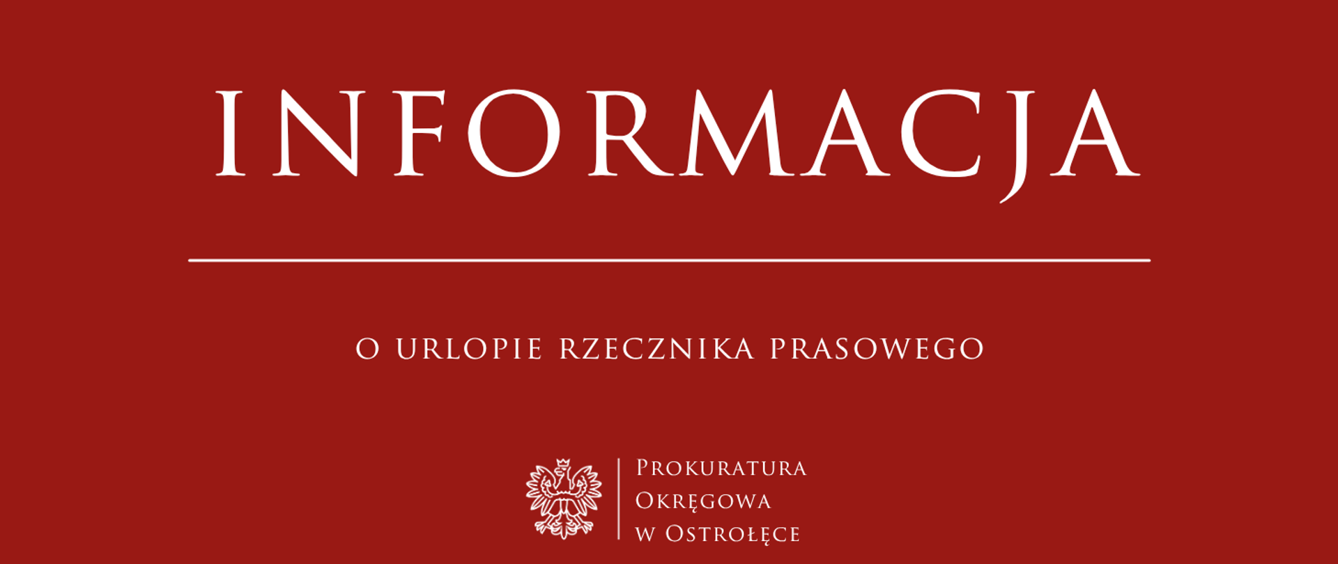 Biały napis Informacja o urlopie rzecznika prasowego na czerwonym tle
