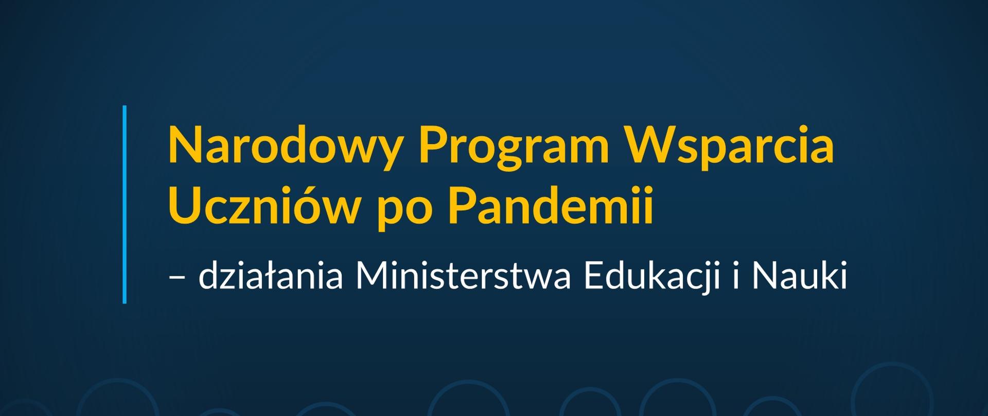 Grafika z tekstem: "Narodowy Program Wsparcia Uczniów po Pandemii – działania MEiN"