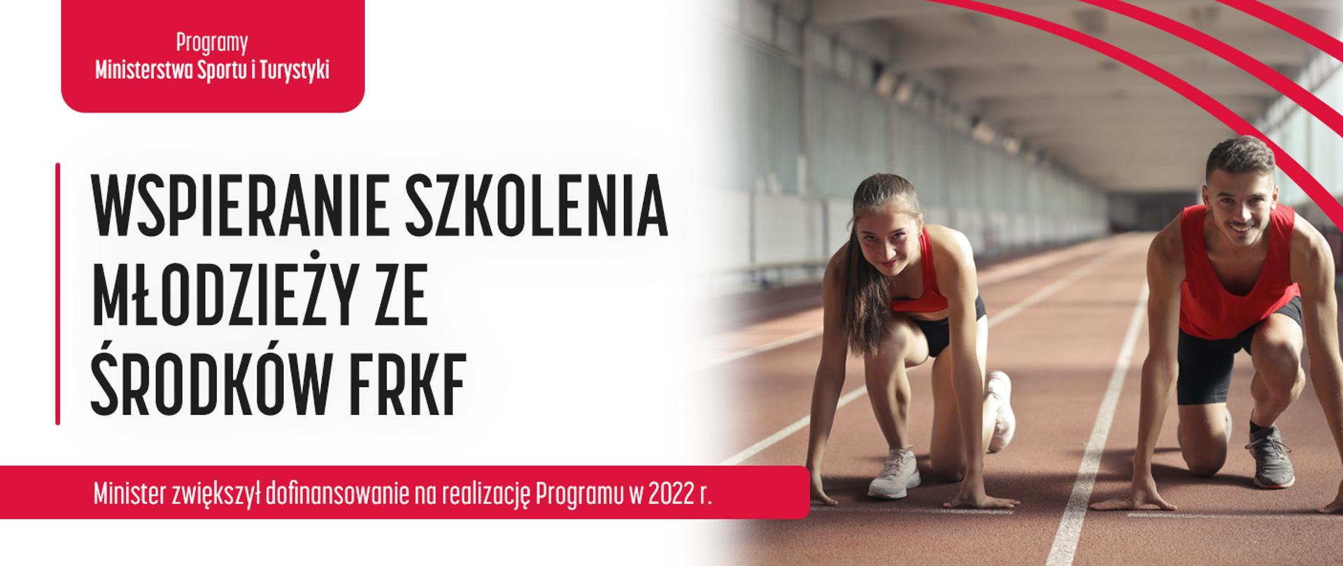Grafika z napisem Wspieranie szkolenia młodzieży ze środków FRKF. Minister zwiększył dofinansowanie na realizację Programu w 2022 roku.