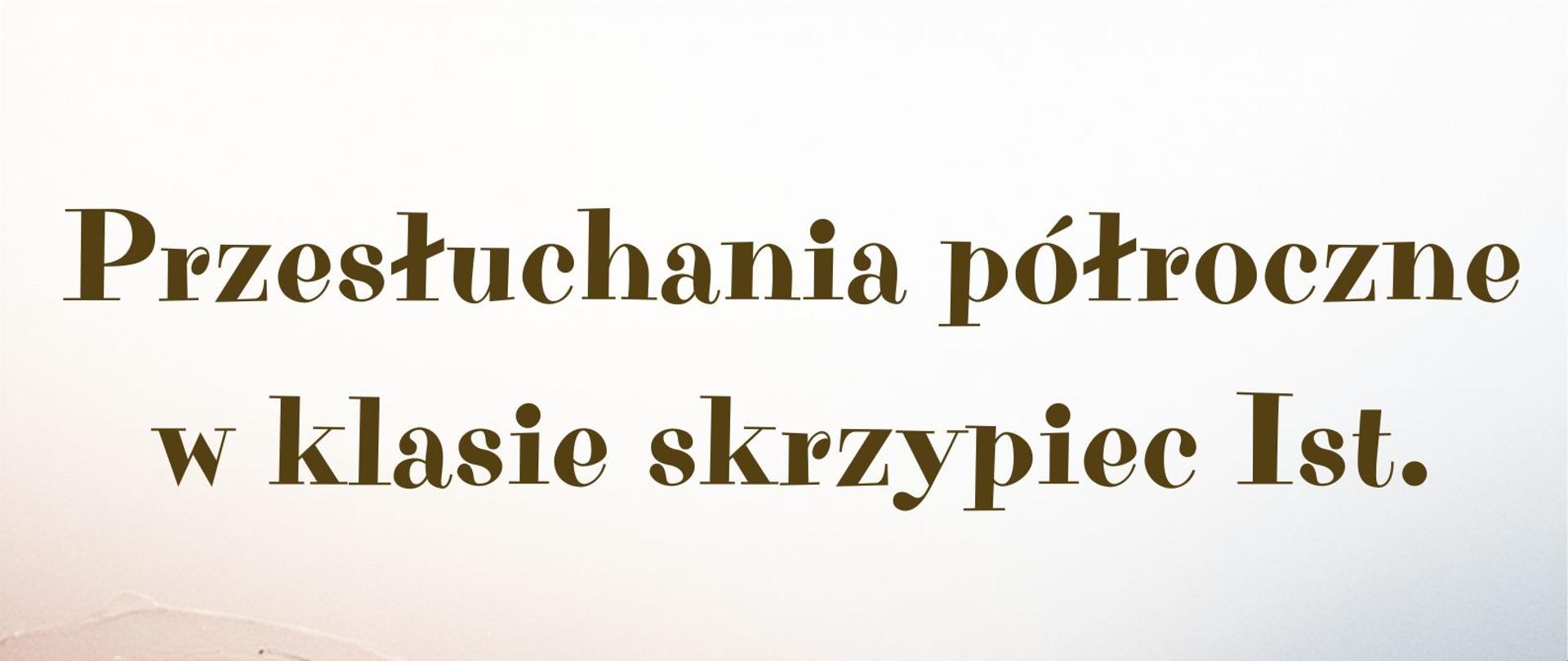 Tło jest utrzymane w delikatnych, rozmytych odcieniach beżu, szarości i różu, przypominających muzyczne fale lub dźwięki w ruchu.
Po prawej stronie znajduje się rysunek ręki trzymającej skrzypce i smyczek, wykonany czarną kreską w stylu szkicu.
Z lewej strony z instrumentu „wypływają” nuty, tworząc falującą linię melodyczną.
Na górze plakatu widnieje brązowy napis:
Przesłuchania półroczne w klasie skrzypiec Ist.
W dolnej części, tym samym kolorem i prostą czcionką:
9 grudnia 2025
wtorek
godz. 14:00
sala kameralna A
Plakat ma spokojny, artystyczny nastrój, oddający atmosferę muzyki klasycznej i skupienia.