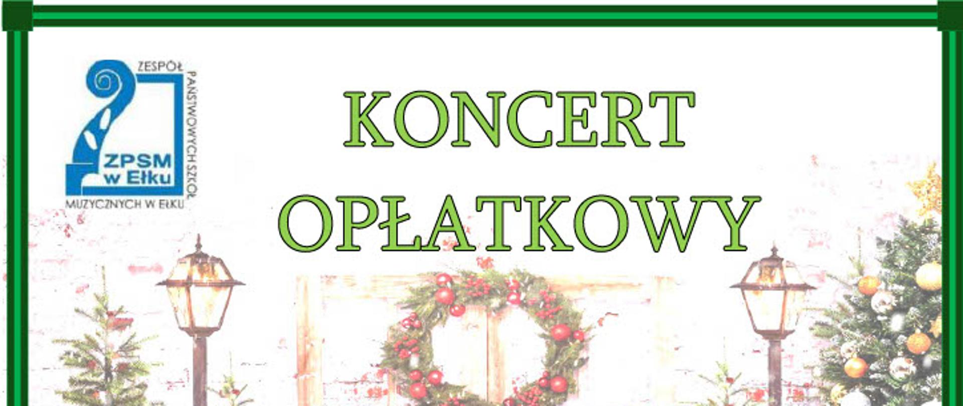 Plakat - zaproszenie na koncert opłatkowy. Z lewej strony u góry niebieskie logo szkoły. W tle rozmyte elementy bożonarodzeniowe - rozświetlona choinka, wieniec adwentowy, trzy skarpety adwentowe na prezenty. Na dole szczegóły koncertu.