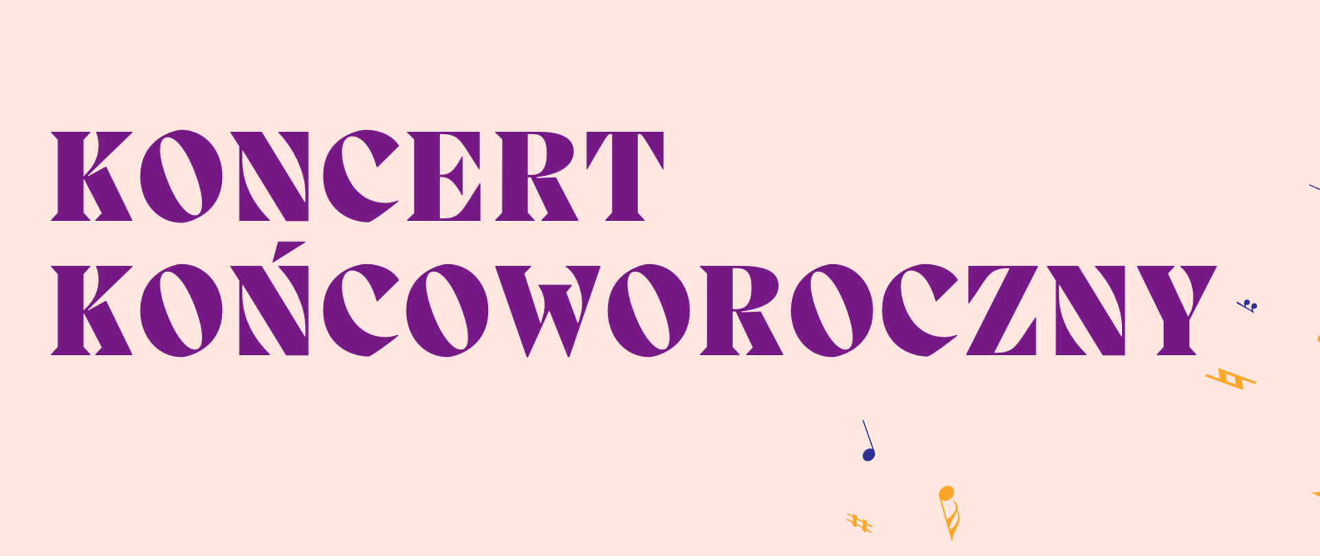Koncert końcoworoczny - 24 czerwca 2026 r., 17.00 Aula ZPSM 