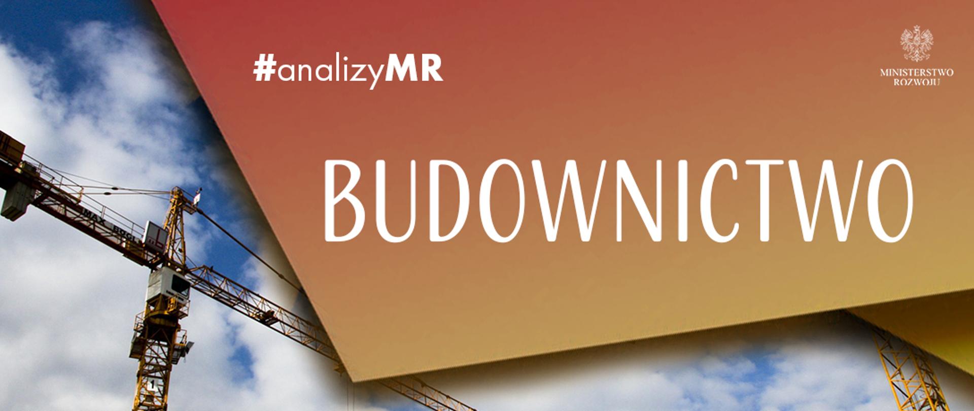 Napis "Budownictwo", w tle dźwig.