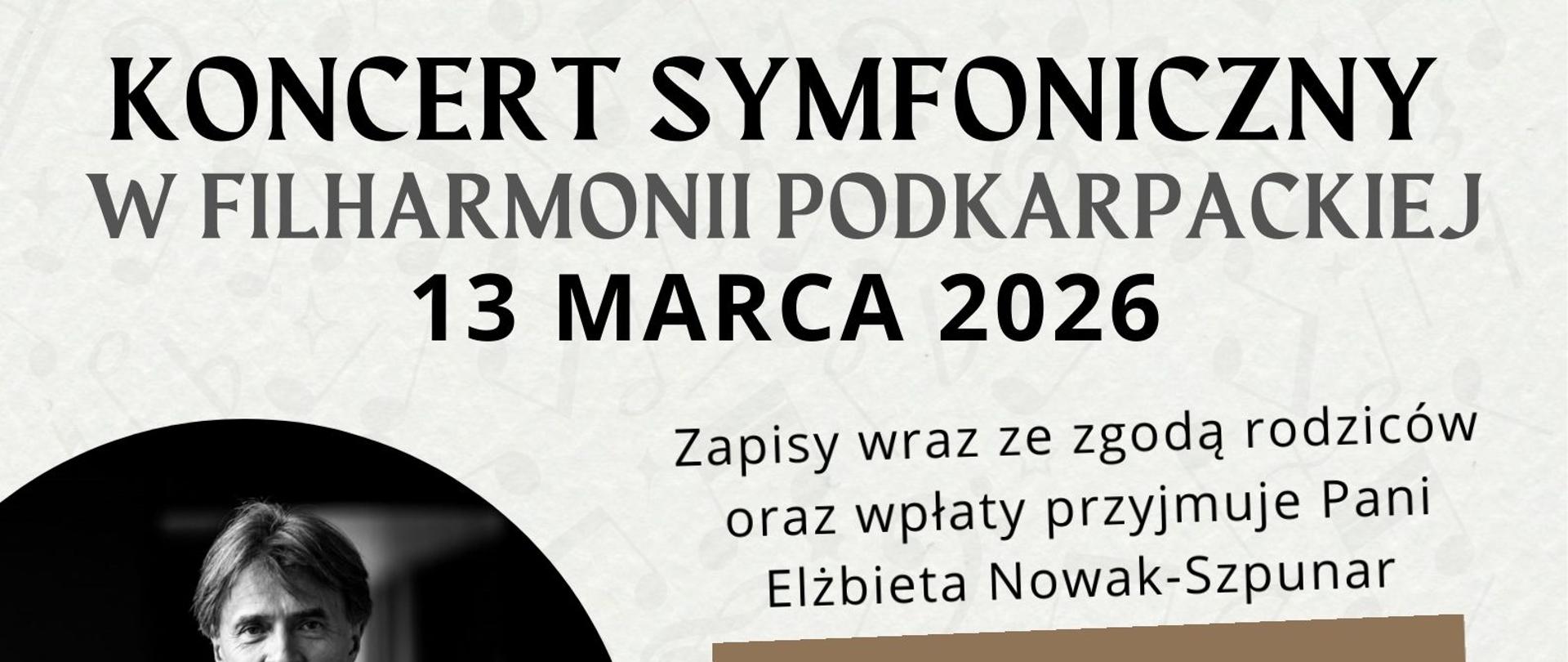 Plakat koncertu symfonicznego w Filharmonii Podkarpackiej 13 marca 2026. Wystąpi Orkiestra Symfoniczna Filharmonii Podkarpackiej, dyrygent Paweł Przytocki oraz pianista Piotr Paleczny. W programie utwory Mahlera, Mozarta i Karłowicza. Koszt 50 zł, liczba miejsc ograniczona, wyjazd o 16:30, powrót około 22:30.