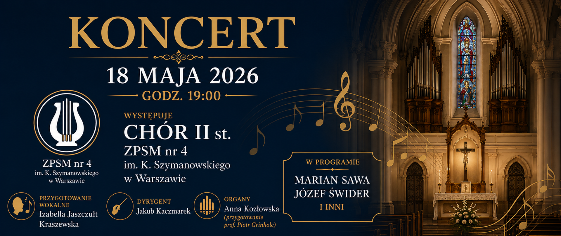 Baner na koncert chóralny 18 maja 2026 o godz. 19, zawiera adres Kościoła Św. Stanisława Kostki ul. Hozjusza 2, szczegóły dotyczące wykonawców, ikonki skrótów, informacje o programie, zdjęcie wnętrza kościoła - tonacja kolorów brąz, czerń i złoty. 