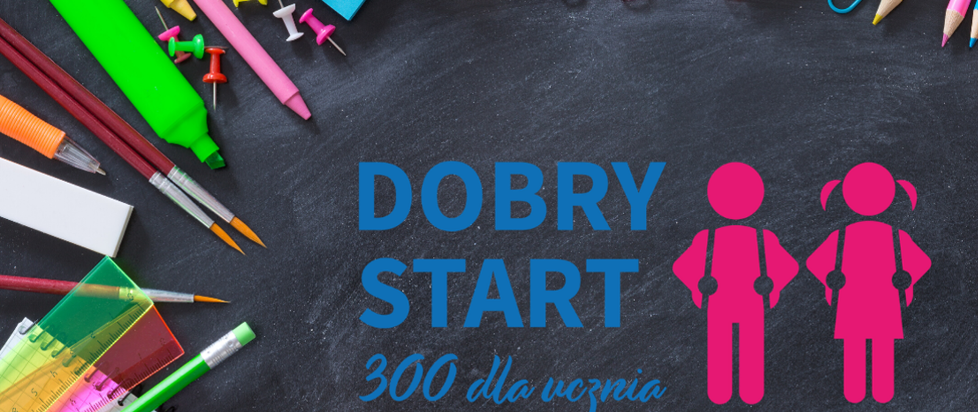 Rodzicu, od dzisiaj złożysz wniosek o Dobry start