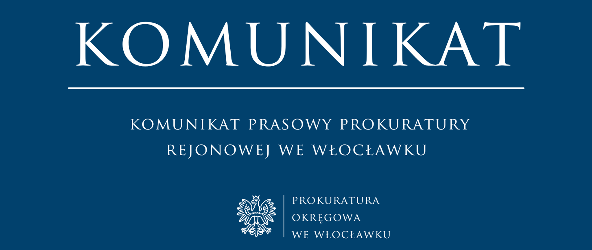 Komunikat prasowy Prokuratury Rejonowej we Włocławku