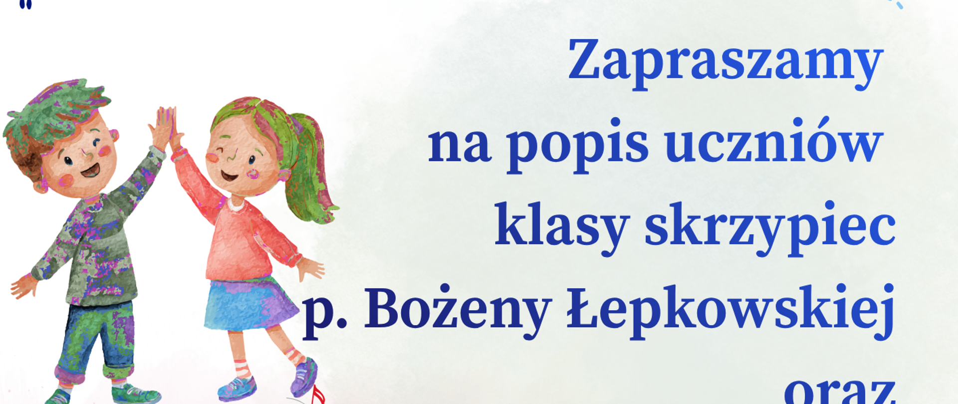 Plakat zaprasza na występ uczniów klasy skrzypiec p. Bożeny Łepkowskiej i p. Heleny Rup z wałbrzyskiej szkoły muzycznej. Wydarzenie odbędzie się 28 września 2026 roku o godzinie 16:00 w auli przy ul. Piętnastolecia 24. Akompaniatorkami będą p. Paulina Zaręba, p. Stella Wesołowska oraz p. Dominika Małota, kompozycję wizualną uzupełniają radosne rysunki dwójki dzieci, skrzypiec, papierowego samolociku i kolorowych nut.