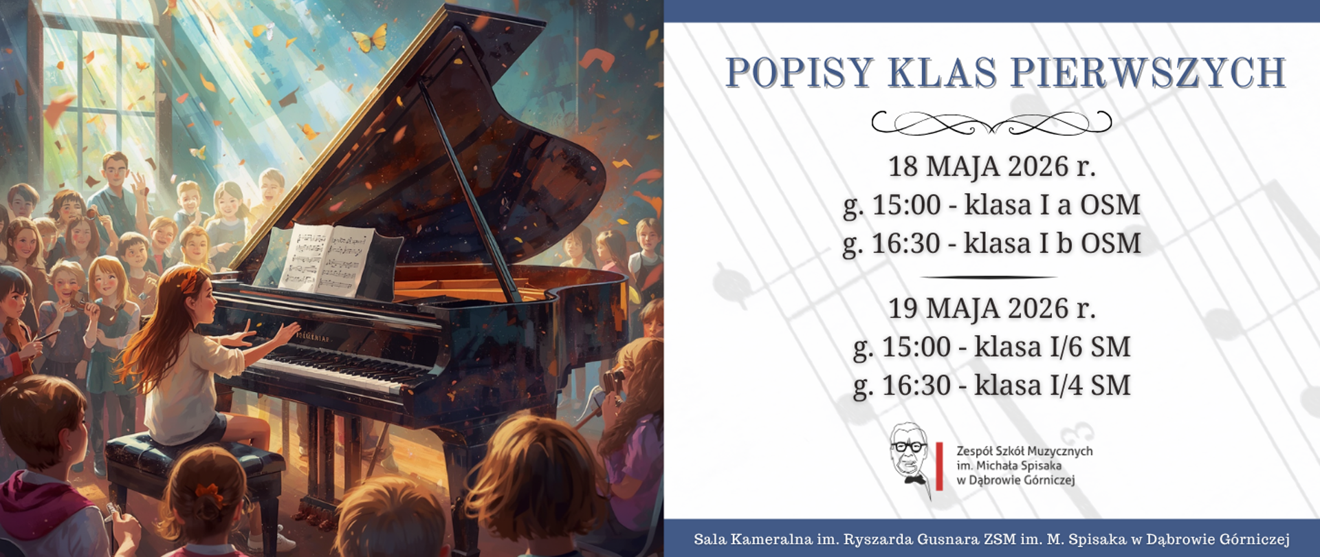 Plakat informuje o "Popisach Klas Pierwszych". Jest on podzielony na dwie części. Lewą stronę zajmuje kolorowa ilustracja przedstawiająca dziewczynkę grającą na czarnym fortepianie; wokół niej znajduje się grupa dzieci obserwujących występ. Prawą stronę stanowi białe pole z tekstową informacją o wydarzeniu oraz logotypem szkoły.