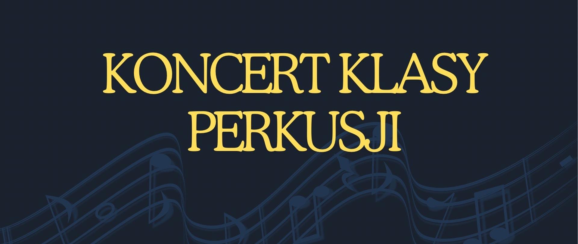 Plakat z wydarzeniem - Koncert Klasy Perkusji, który odbędzie się 29 listopada 2025r. o godz. 10:30 w auli ZPSM w Dębicy, tło plakatu jest czarne, w dolnej części plakatu umieszczono grupę uczniów szkoły - perkusistów, napisy z nazwą koncertu są w kolorze żółtym, dzień i godzina koncertu w kolorze niebieskim