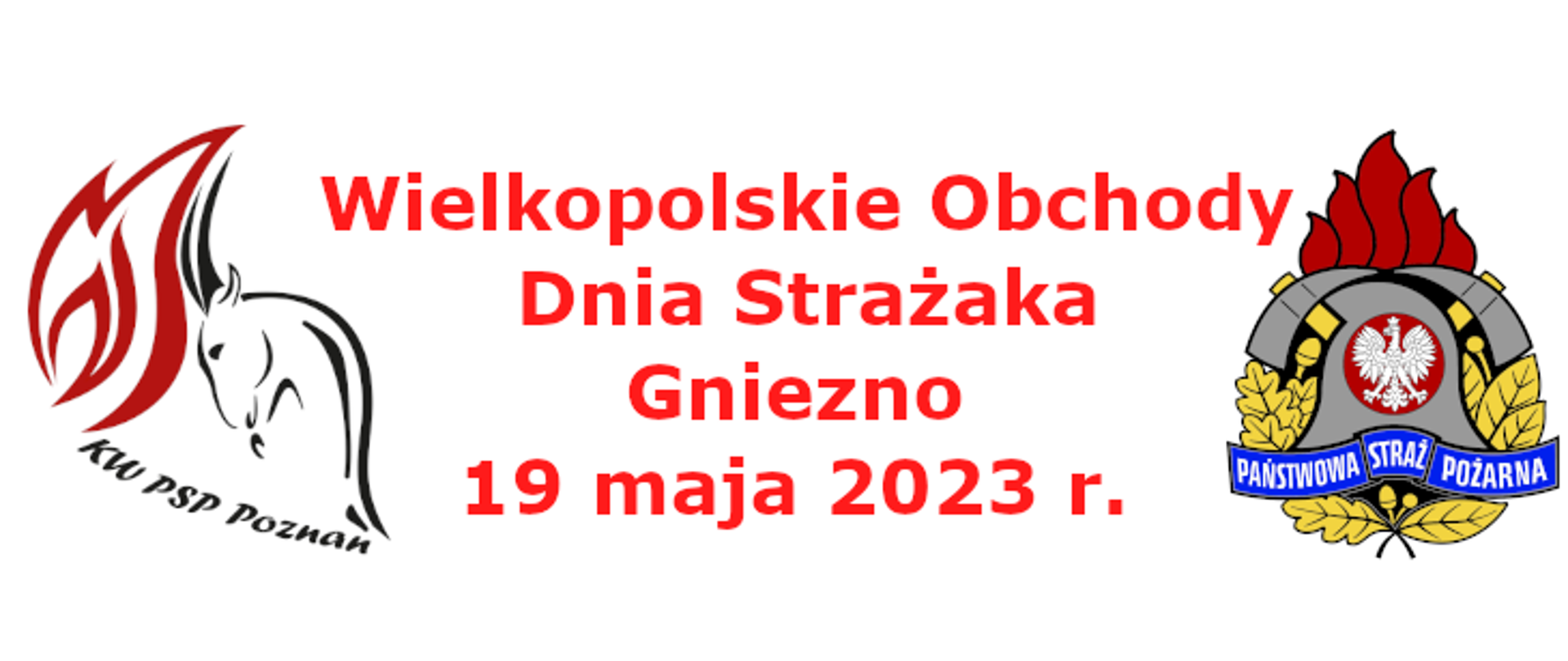 Zaproszenie na Wielkopolskie Wojewódzkie Obchody Dnia Strażaka- Gniezno 19.05.2023