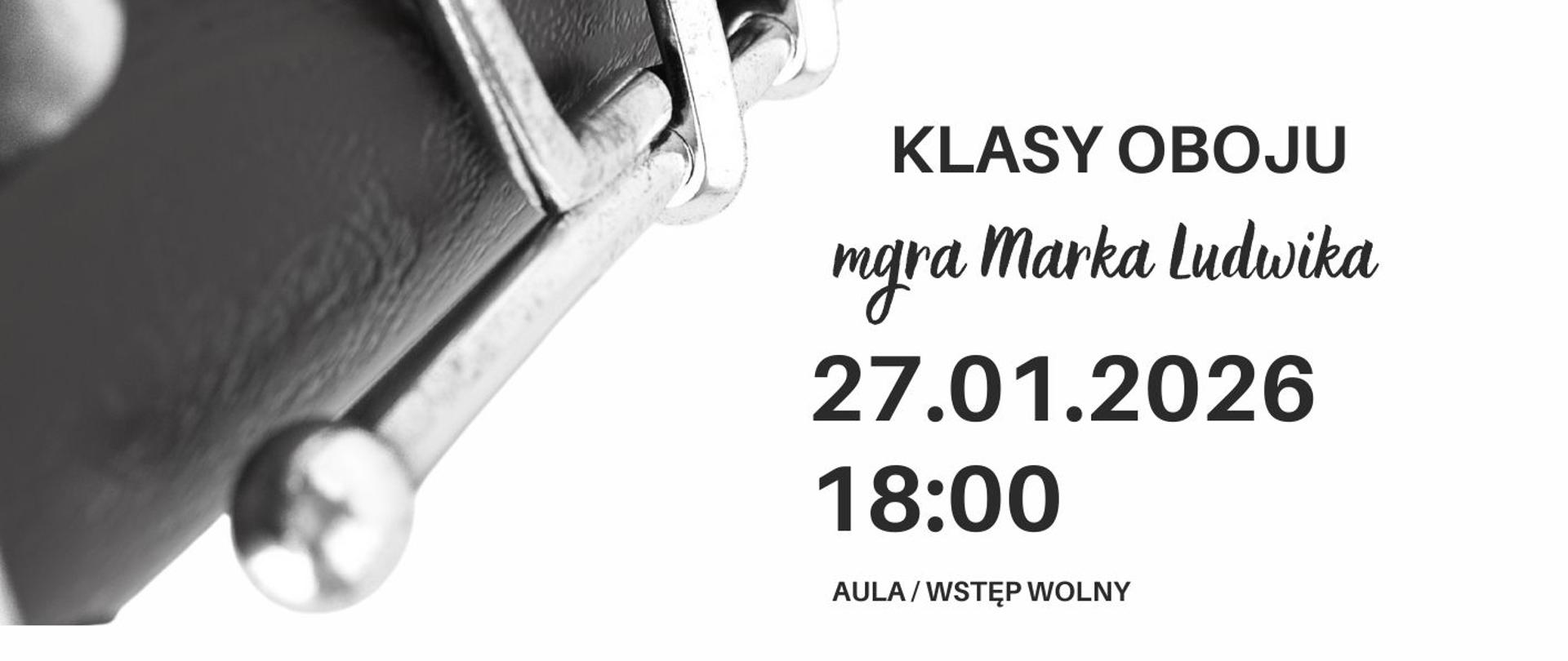 Plakat informacyjny dotyczący popisu klasy oboju mgr Marka Ludwika odbywającego się w dniu 27.01.2026 o godz. 18.00.