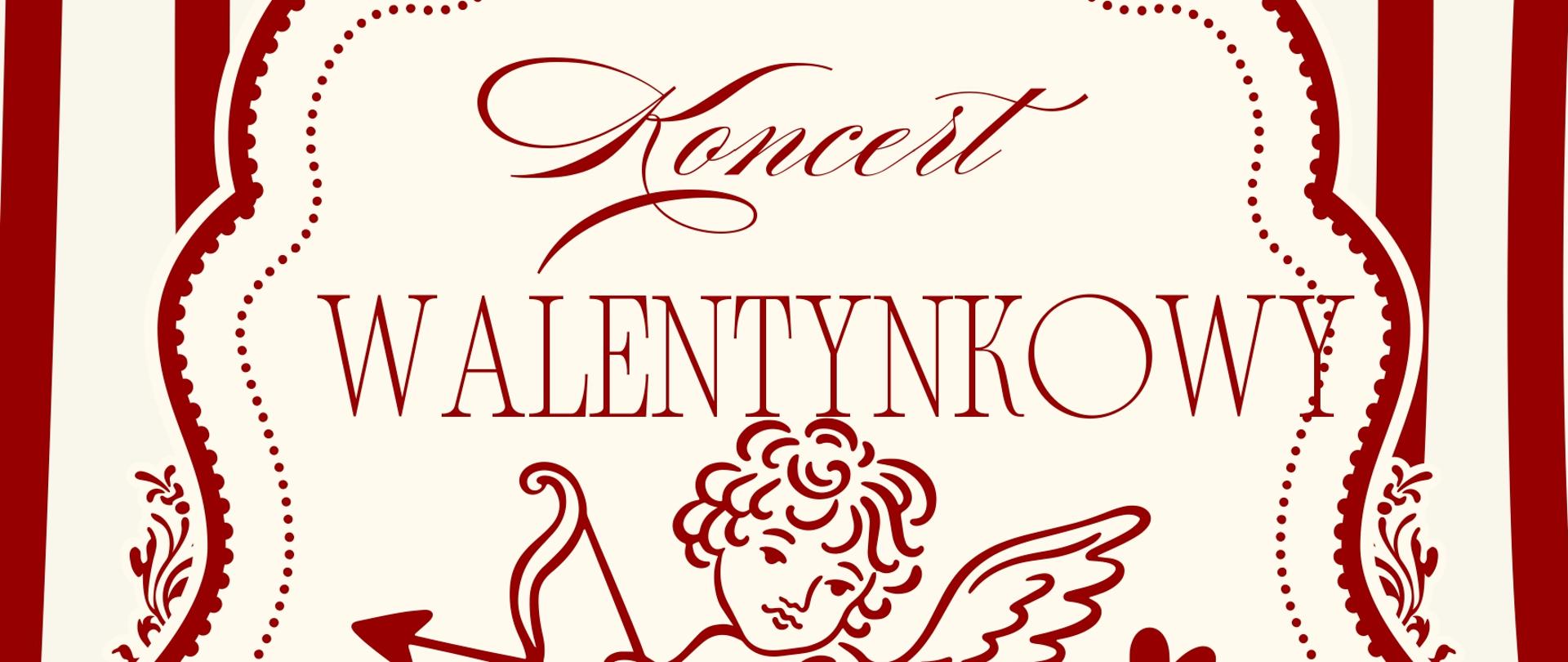 Plakat informacyjny dotyczący Koncertu Walentynkowego odbywającego się w dniu 11.02.2026 o godz. 18.00.