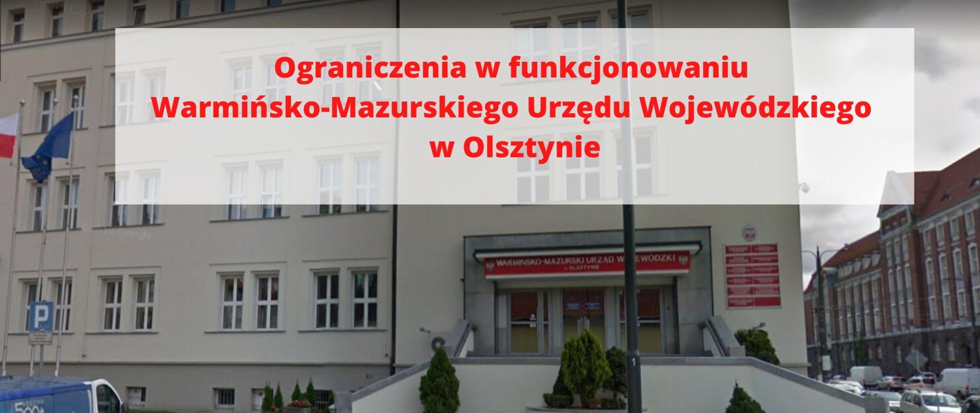 ograniczenia w funkcjonowaniu Warmińsko-Mazurskiego Urzędu Wojewódzkiego w Olsztynie