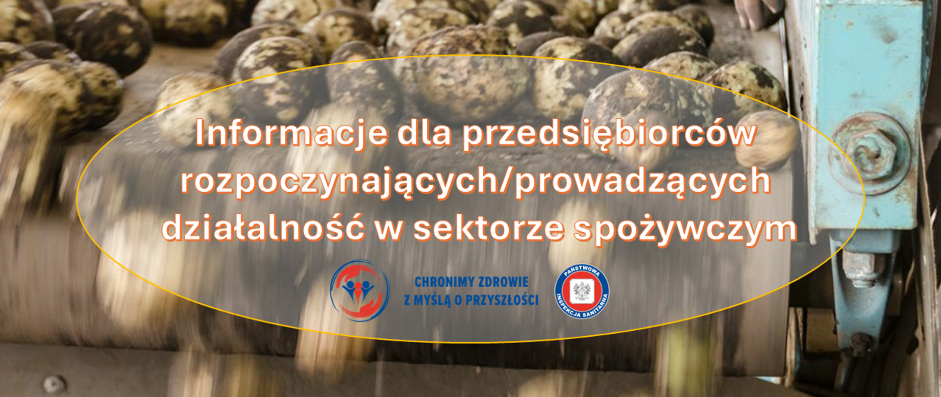 Baner informacyjny z napisem »Informacje dla przedsiębiorców rozpoczynających lub prowadzących działalność w sektorze spożywczym«, na tle procesu przetwarzania żywności.