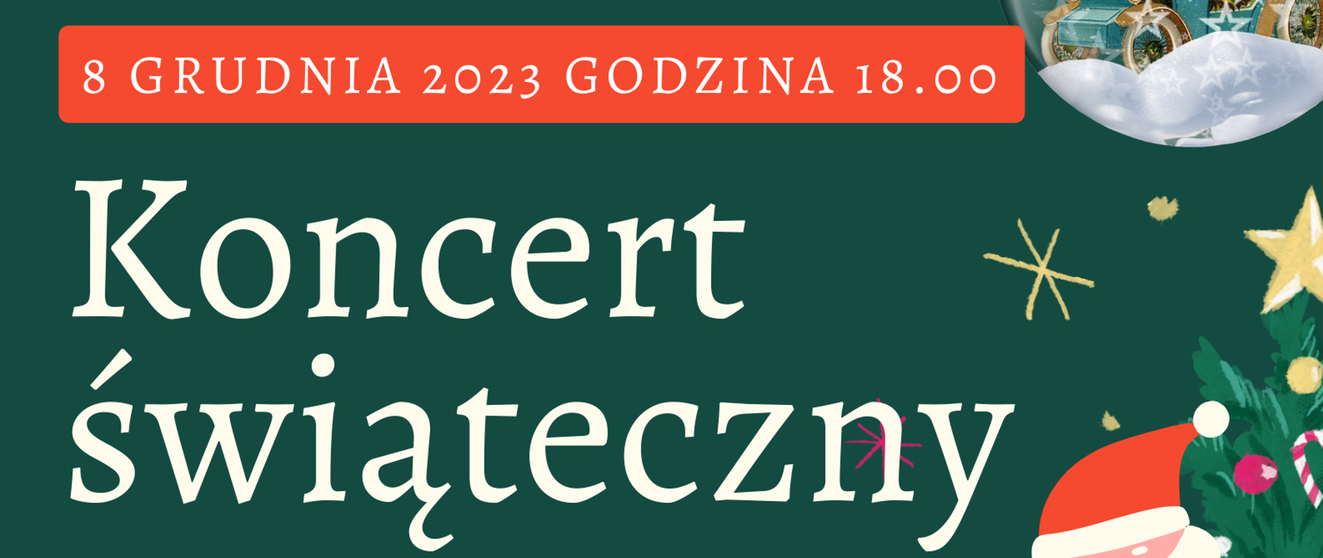 Plakat o ciemnozielonym tle. W nagłówku znajduje się pełna nazwa szkoły: Państwowa Szkołą Muzyczna I st. nr 1 im. Oskara Kolberga w Warszawie. Pod nazwą szkoły znajduje się grafika rozwieszonych lampek a w prawym górnym rogu znajduje się grafika przedstawiająca bombkę. Poniżej, w ramce z czerwonym tłem, białymi literami został napisany termin oraz godzina wydarzenia: 8 grudnia 2023 r godzina 18.00.
W centralnej części znajduje się tytuł koncertu: Koncert Świąteczny. Poniżej, w ramce o żółtym tle, znajduje się napis: wystąpią soliści, zespoły kameralne, chór i orkiestra. Kolejny napis dotyczy miejsca wydarzenia: Kaplica Kościoła Baptystów, ul. Waliców 25. Poniżej znajdują się grafiki przedstawiające: dzwonki (po prawej stronie, zielona bombka w której widnieje napis: wejście dola osób dorosłych - 20zł, po prawej stronie znajduje się grafika przedstawiona Mikołaja z kubkiem i ciastkiem.
W stopce znajduje się adres strony internetowej szkoły: www.gov.pl/web/psm1warszawa
