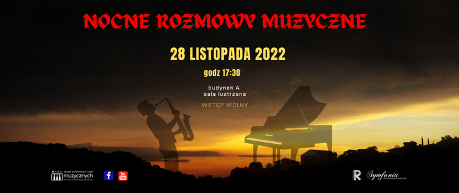 zdjęcie przedstawia postać saksofonisty oraz grafiką fortepianu na tle zachodzącego słońca na małym miasteczkiem, na ciemnym brązowym niebie w 6 wersach od góry napis - nocne rozmowy muzyczne, 28 listopada 2022, godz. 17:30, budynek A, sala lustrzana, wstep wolny, pod spodem od lewej w jednym wersie logotyp - zpsm w przemyślu, focebook, you tube, rada rodziców, symfonia