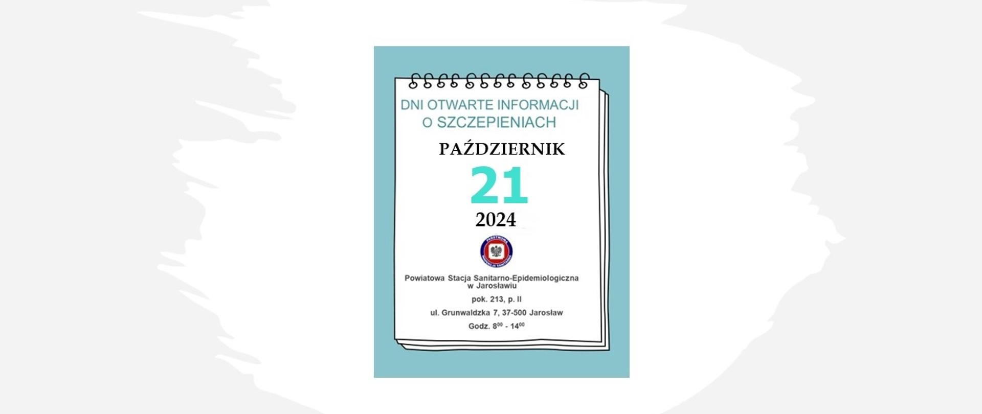DNI OTWARTE INFORMACJI O SZCZEPIENIACH w Powiatowej Stacji Sanitarno-Epidemiologicznej w Jarosławiu , ul. Grunwaldzka 7 21 PAŹDZIERNIK 2024
