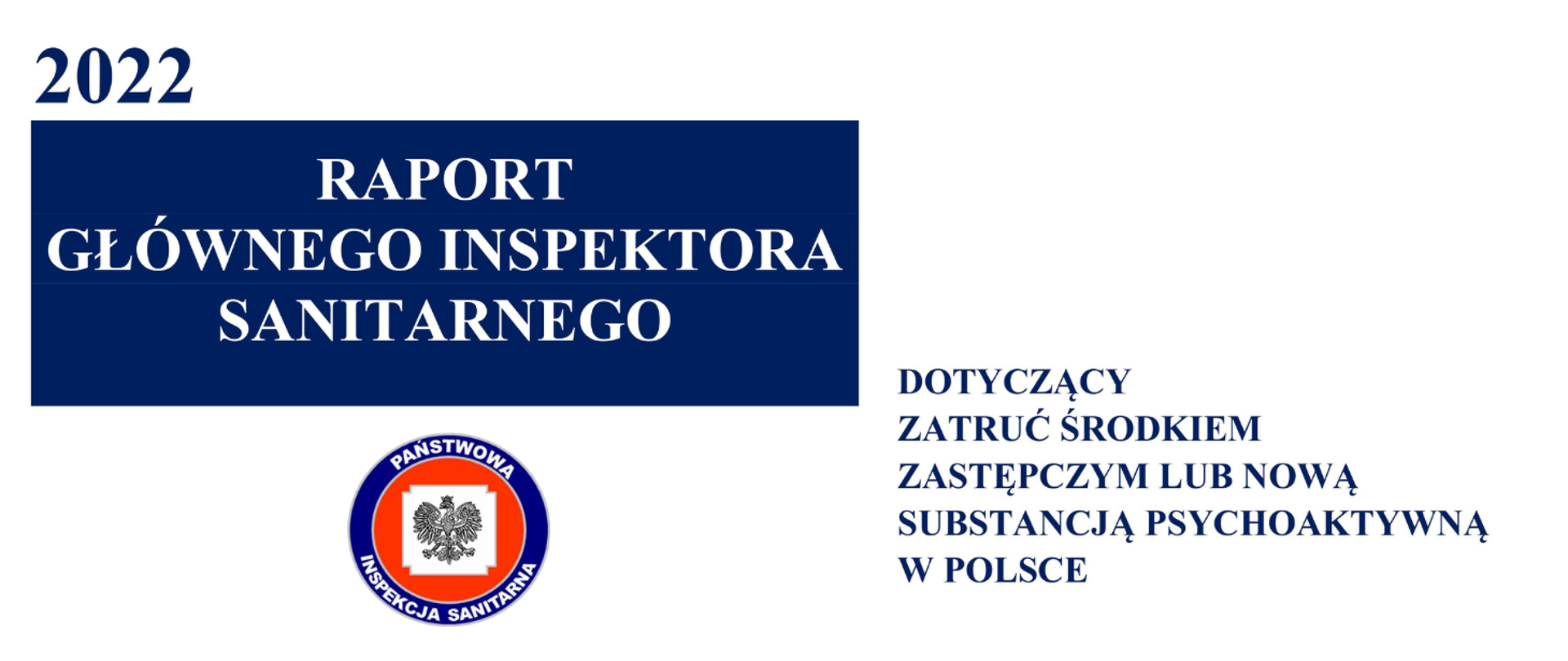 Raport Głównego Inspektora Sanitarnego dotyczący zatruć środkiem zastępczym lub nową substancją psychoaktywną w Polsce 2022