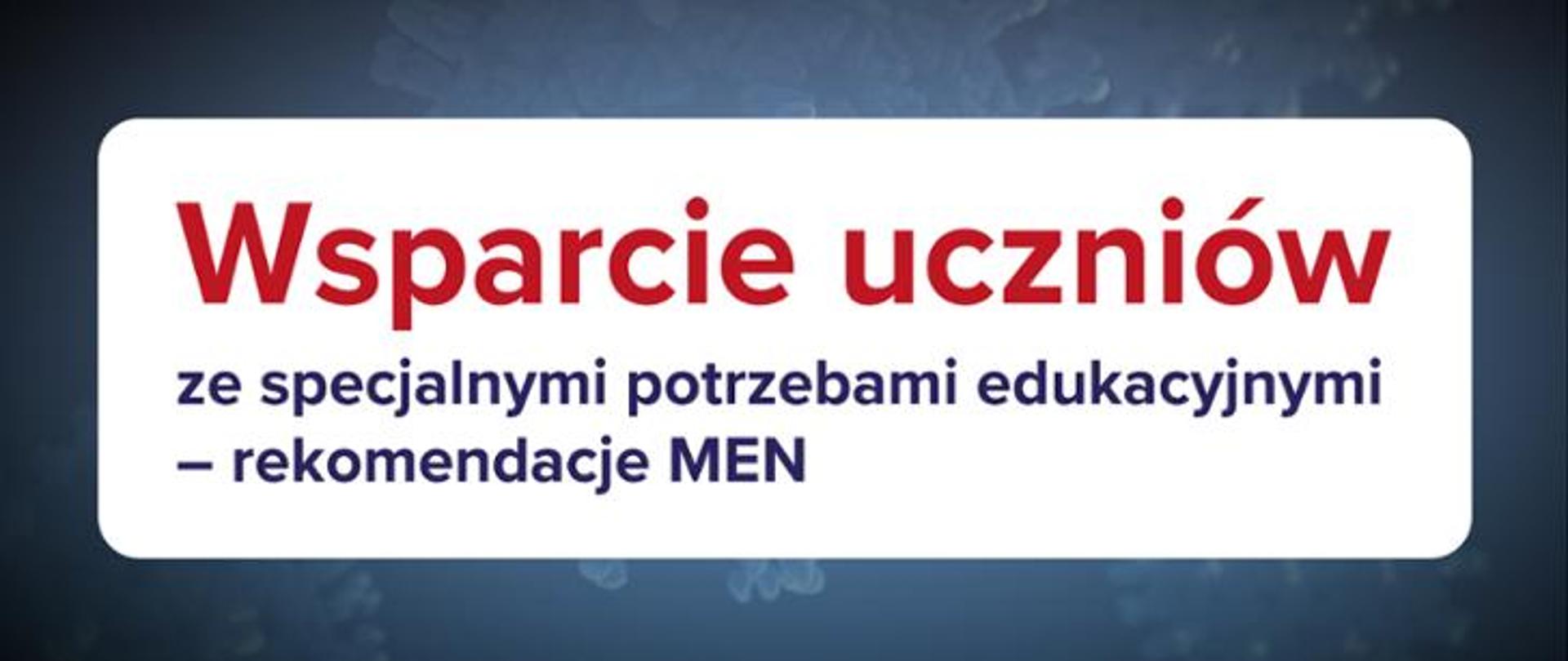 Wsparcie uczniów ze specjalnymi potrzebami edukacyjnymi – rekomendacje MEN